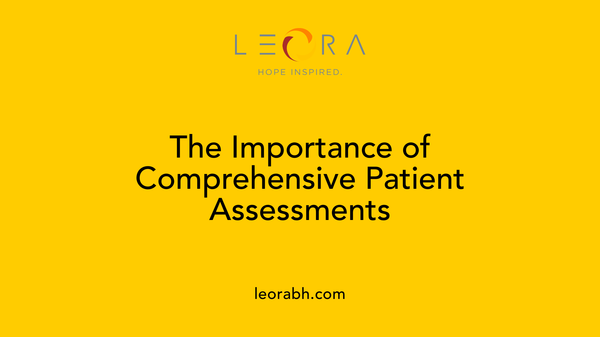 The Importance of Comprehensive Patient Assessments