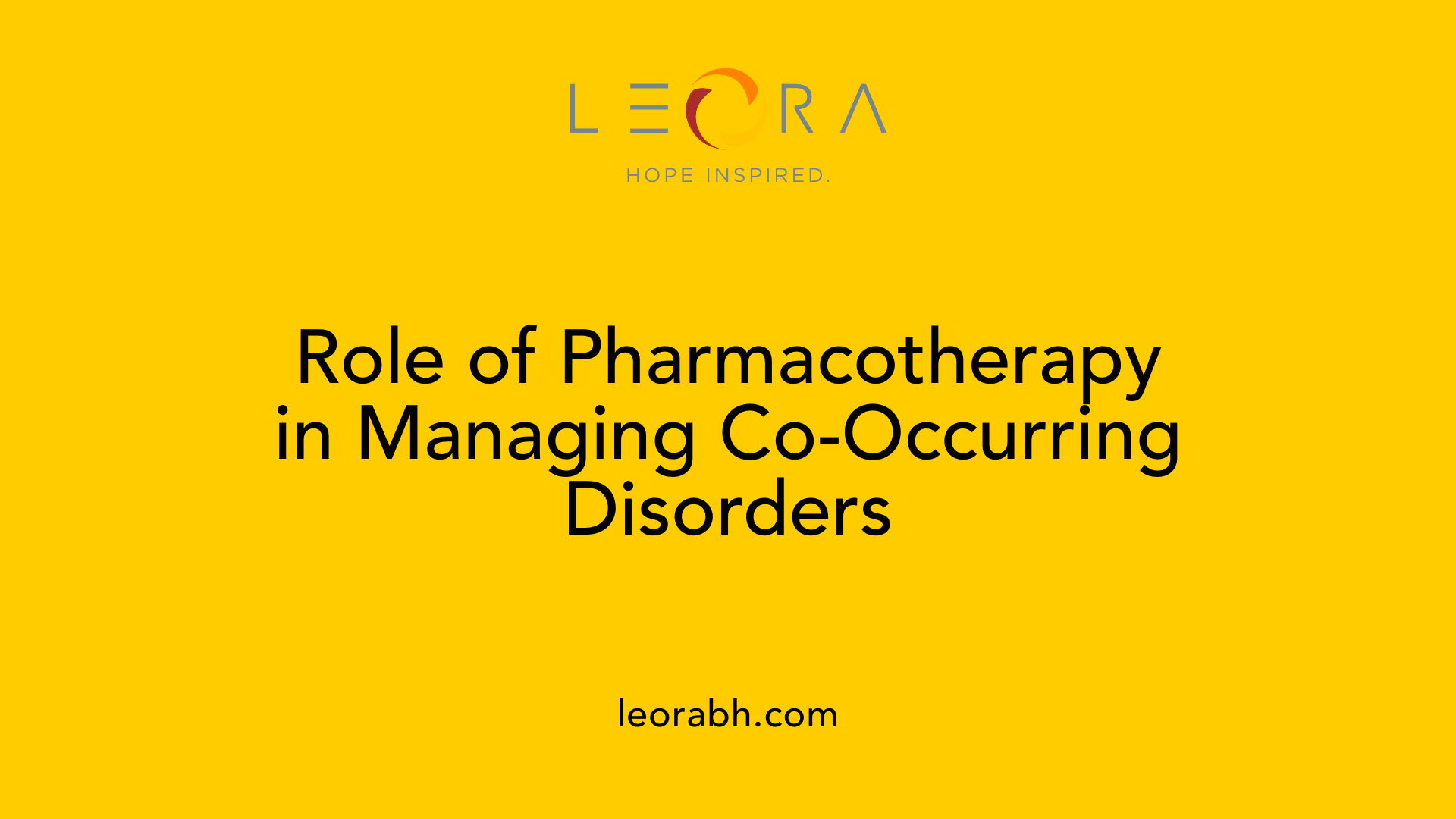 Role of Pharmacotherapy in Managing Co-Occurring Disorders