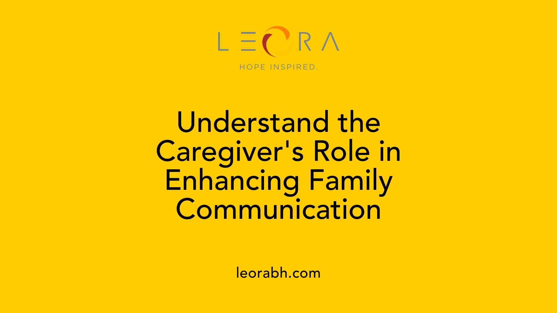 Understand the Caregiver's Role in Enhancing Family Communication