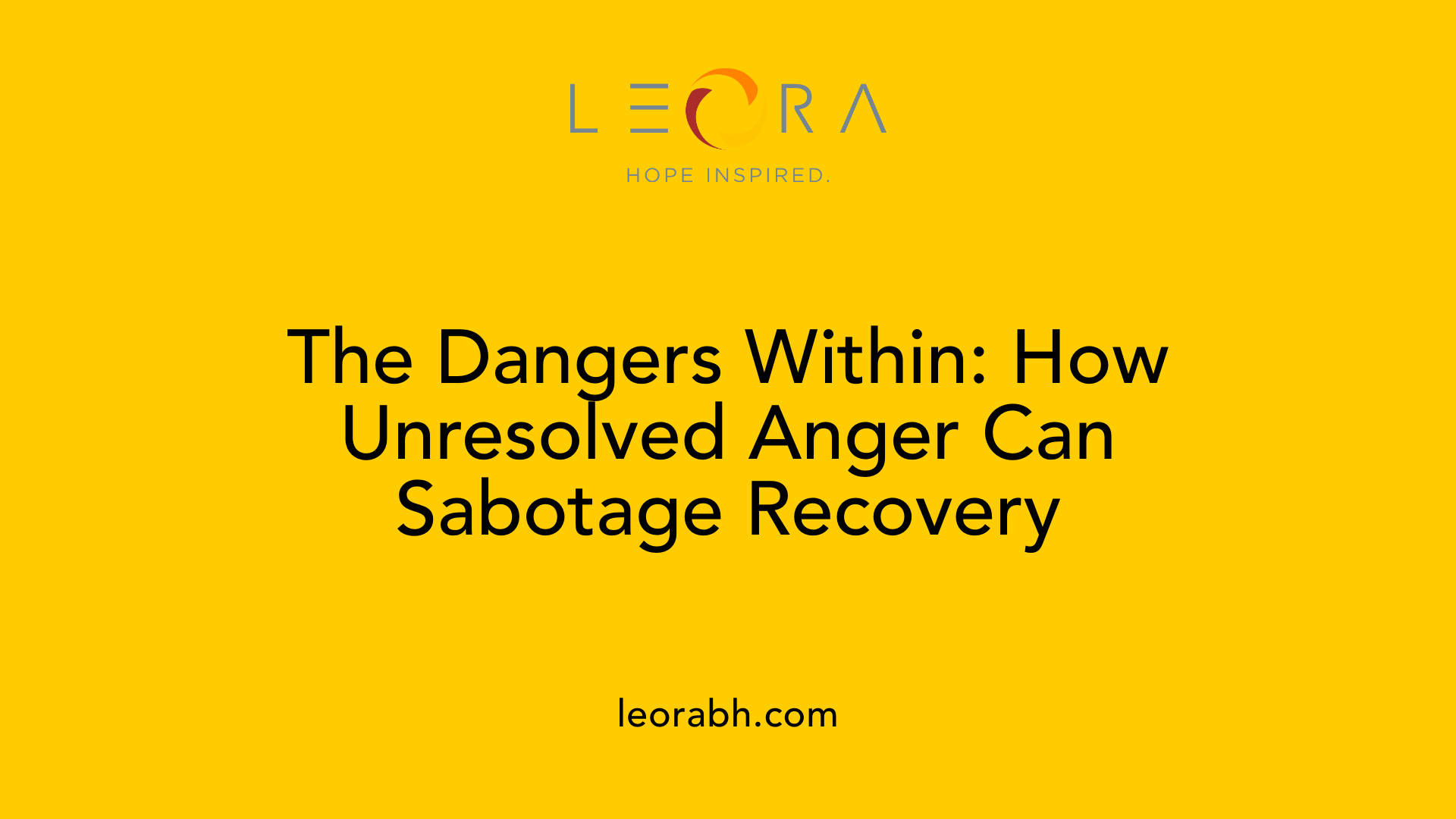 The Dangers Within: How Unresolved Anger Can Sabotage Recovery