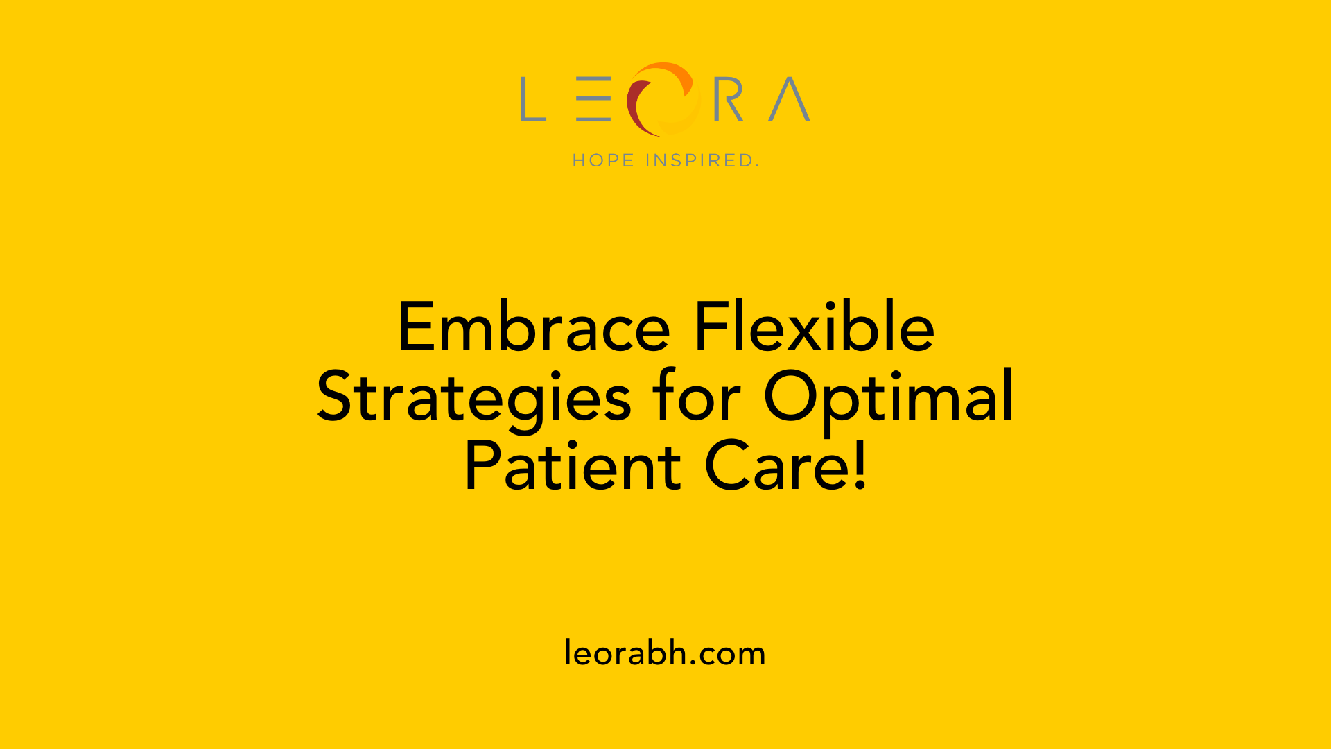 Embrace Flexible Strategies for Optimal Patient Care!