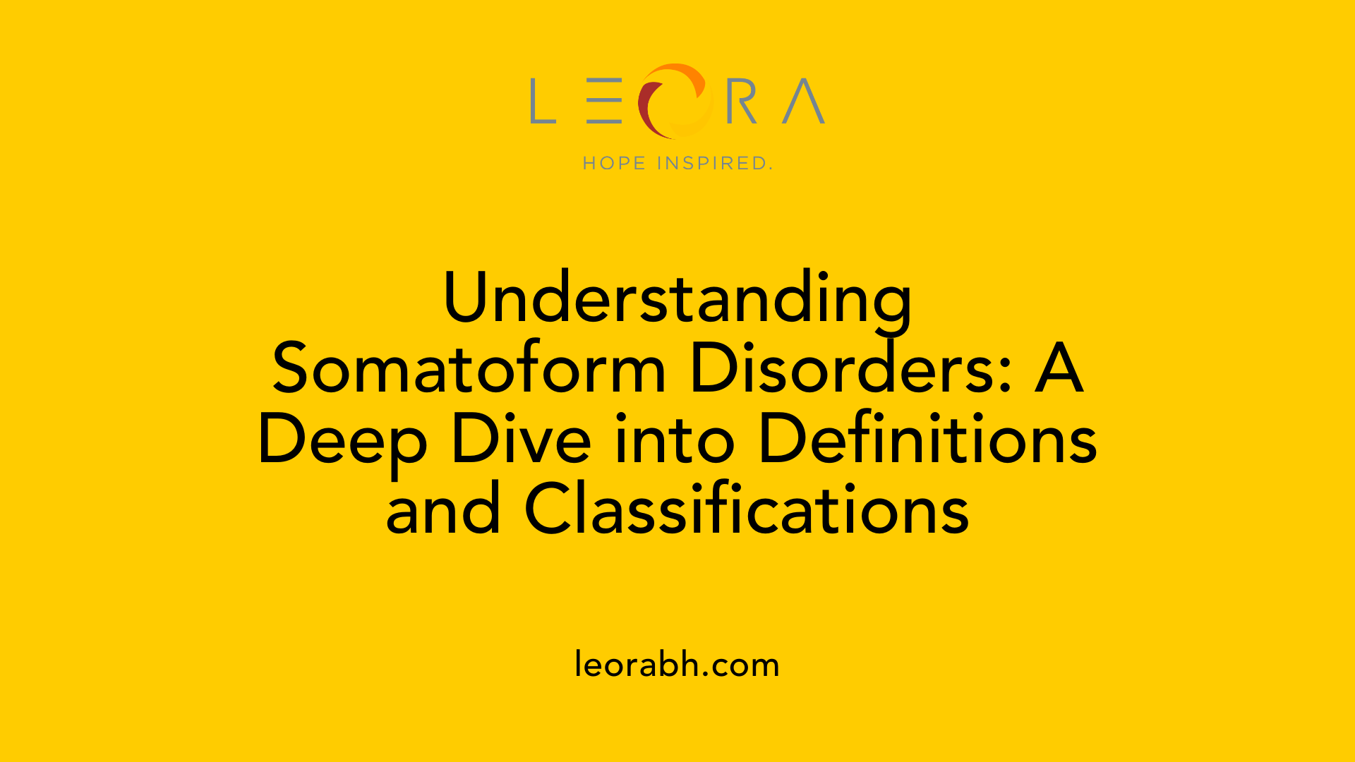 Understanding Somatoform Disorders: A Deep Dive into Definitions and Classifications