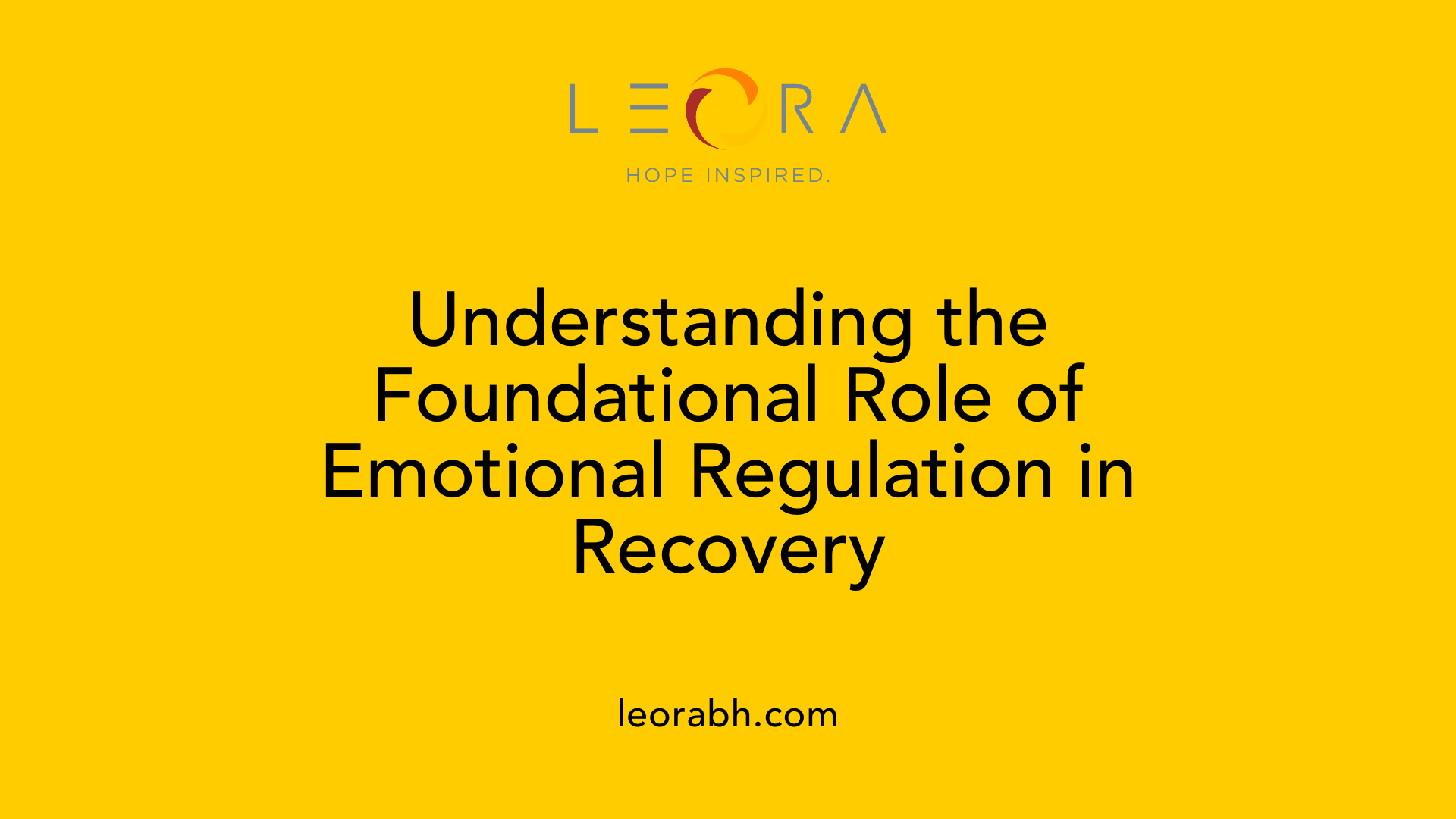 Understanding the Foundational Role of Emotional Regulation in Recovery
