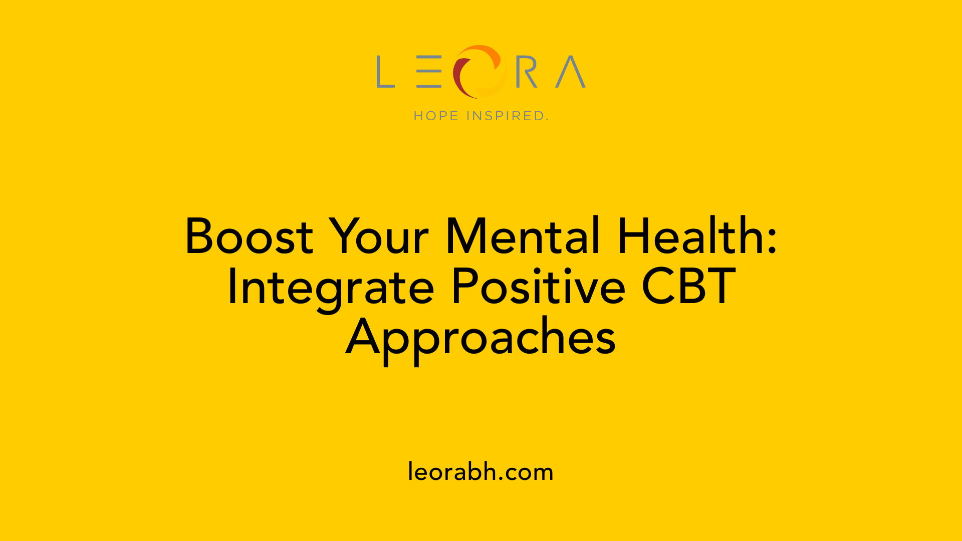 Boost Your Mental Health: Integrate Positive CBT Approaches