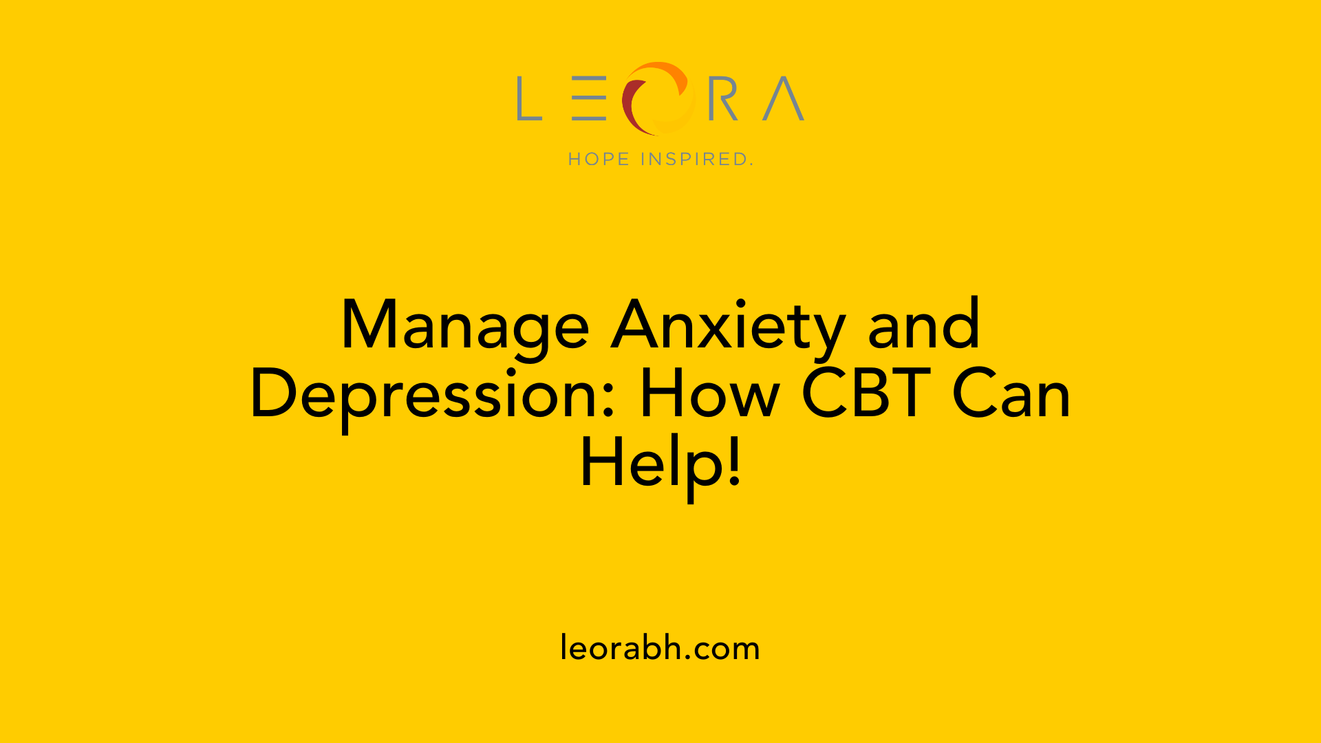 Manage Anxiety and Depression: How CBT Can Help!