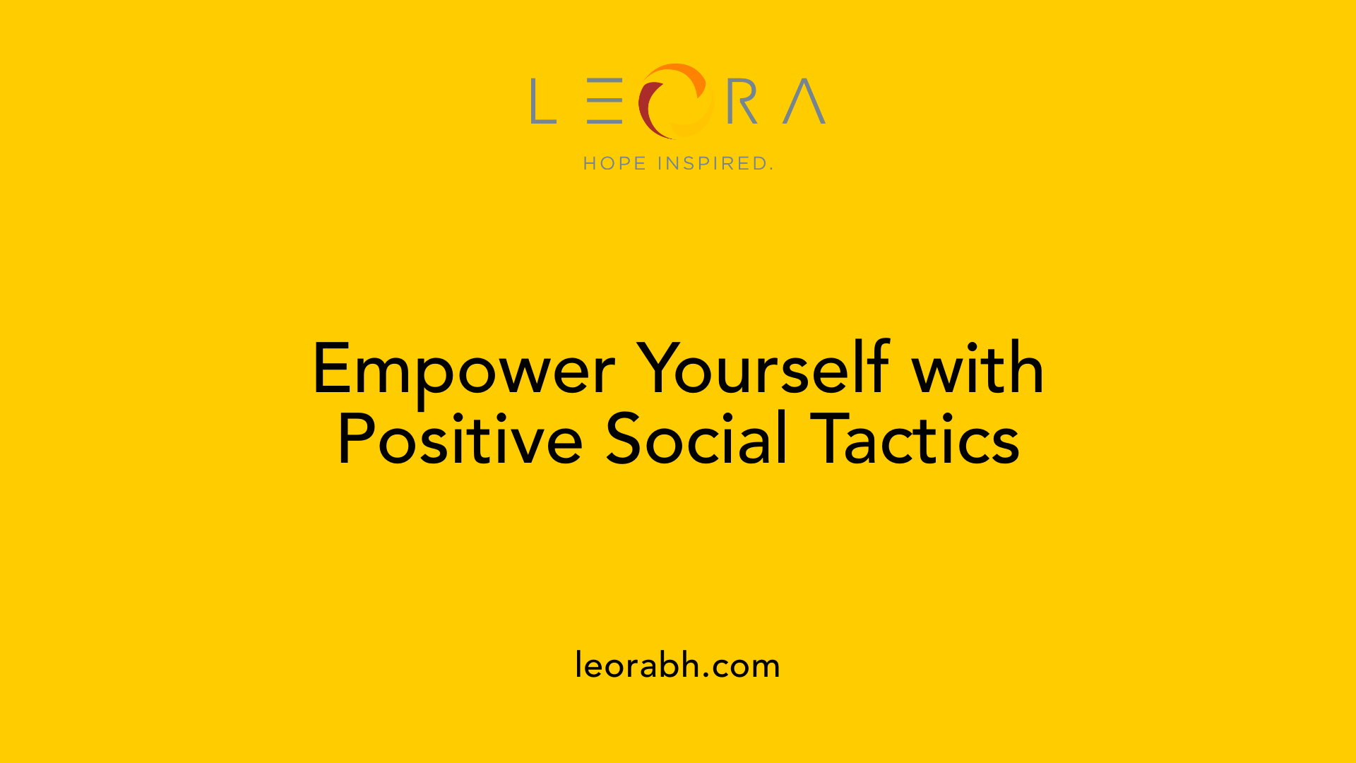 Empower Yourself with Positive Social Tactics