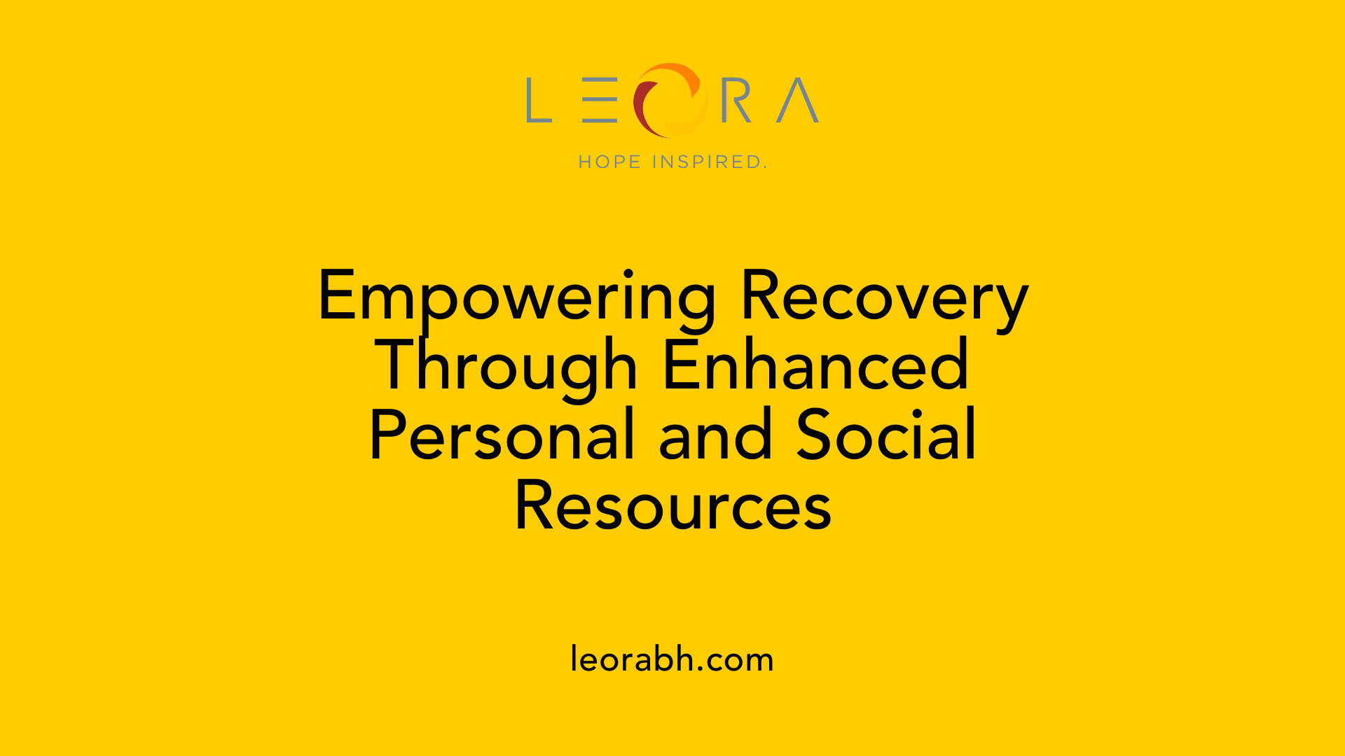 Empowering Recovery Through Enhanced Personal and Social Resources