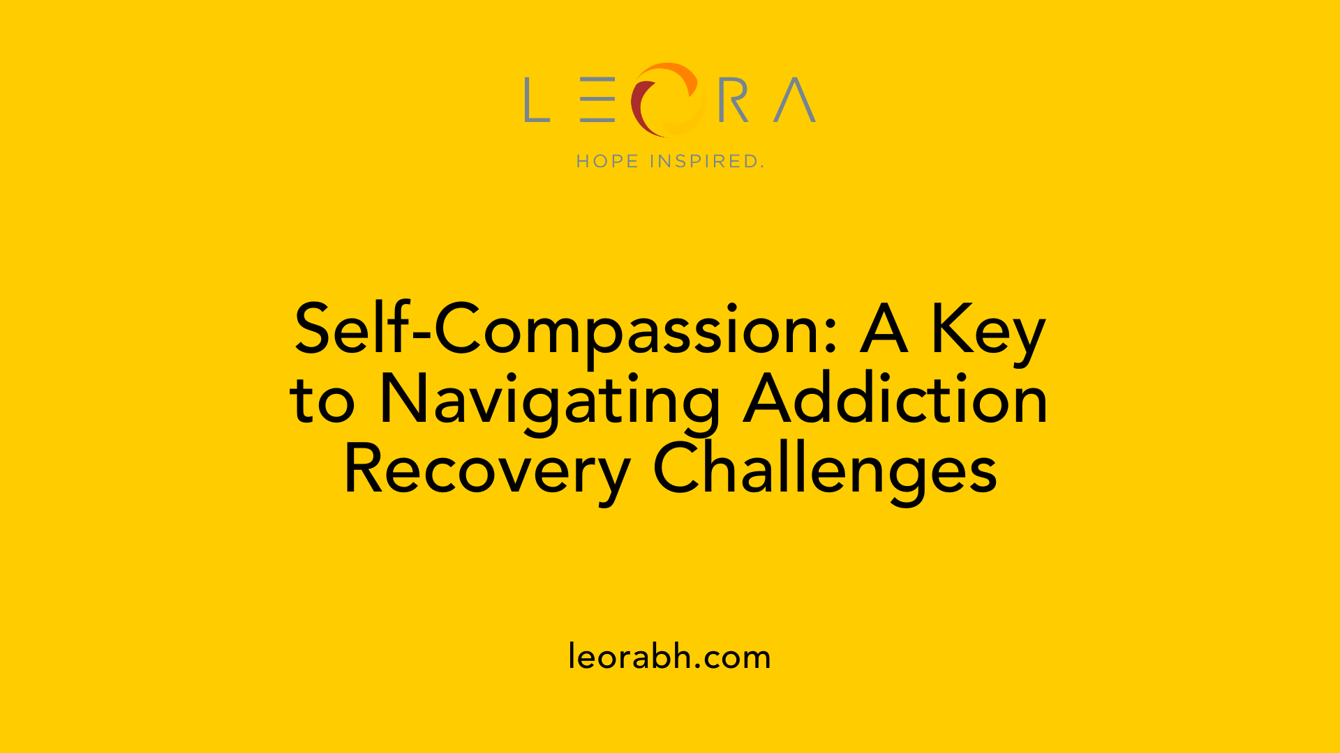 Self-Compassion: A Key to Navigating Addiction Recovery Challenges