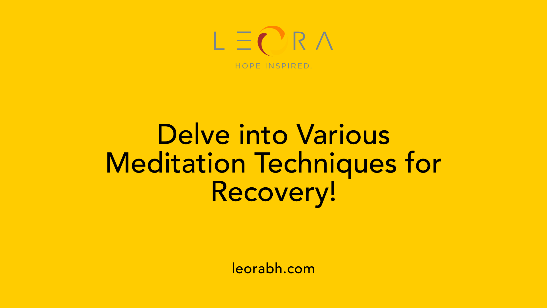 Delve into Various Meditation Techniques for Recovery!