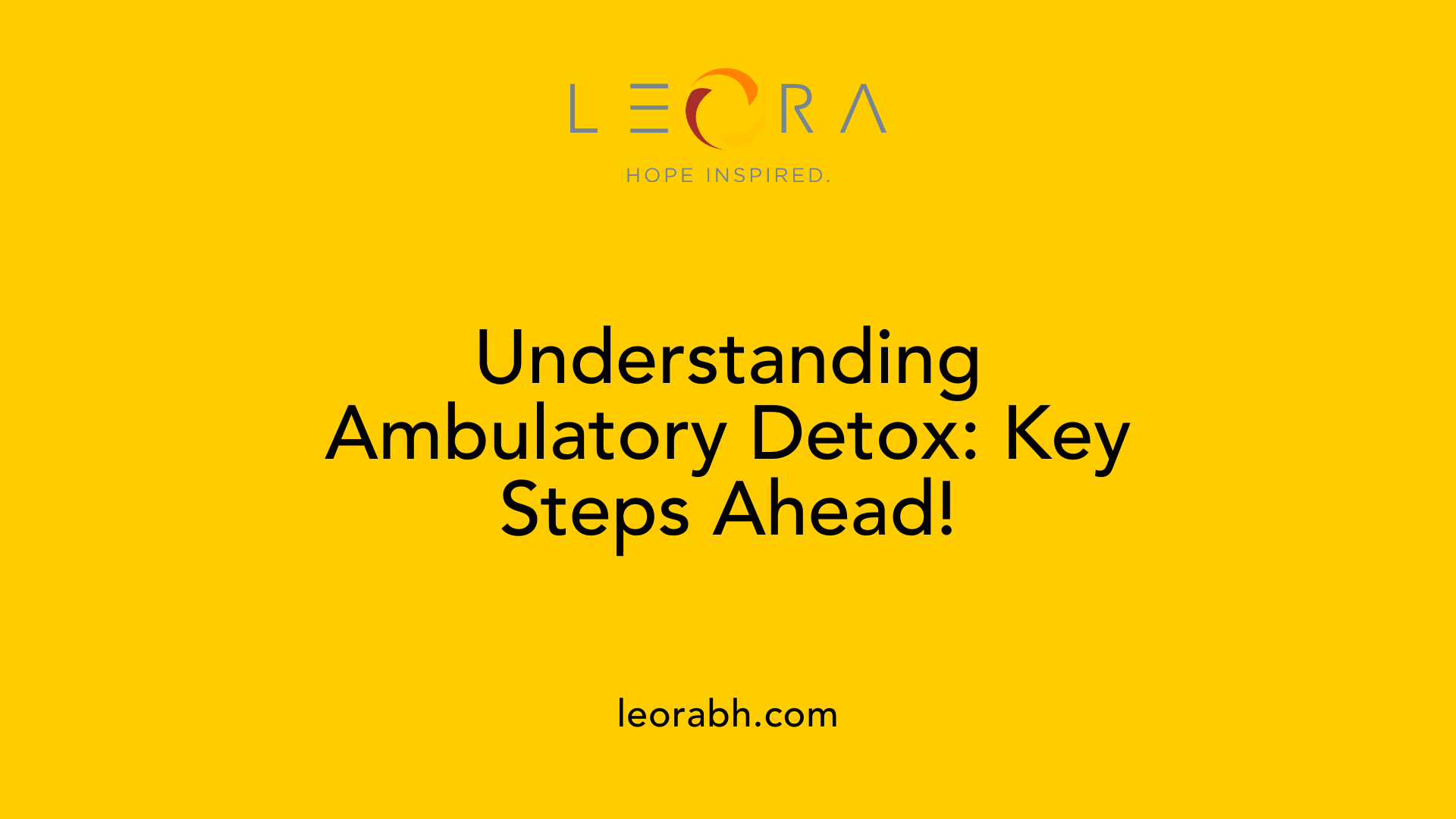 Understanding Ambulatory Detox: Key Steps Ahead!