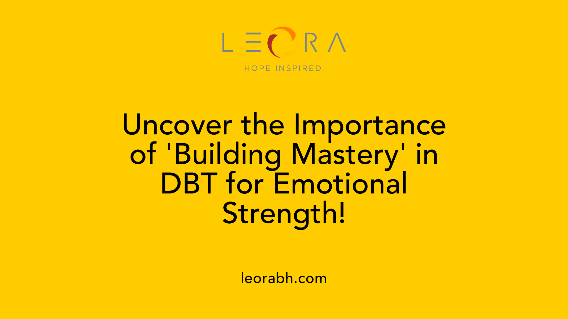 Uncover the Importance of 'Building Mastery' in DBT for Emotional Strength!