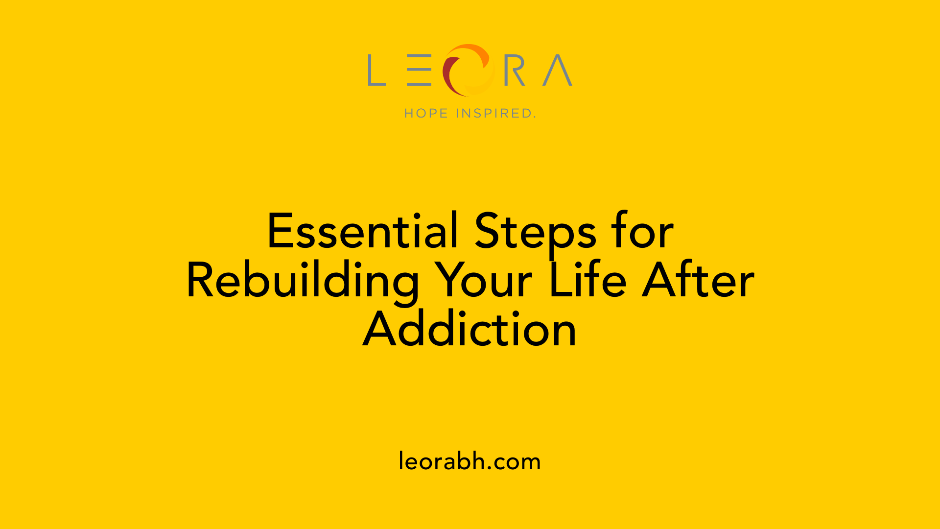 Essential Steps for Rebuilding Your Life After Addiction