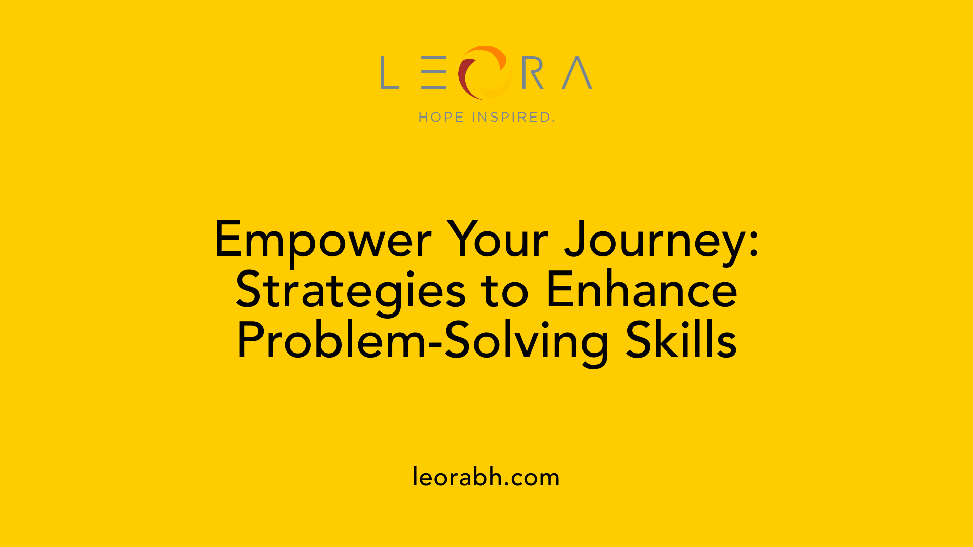 Empower Your Journey: Strategies to Enhance Problem-Solving Skills