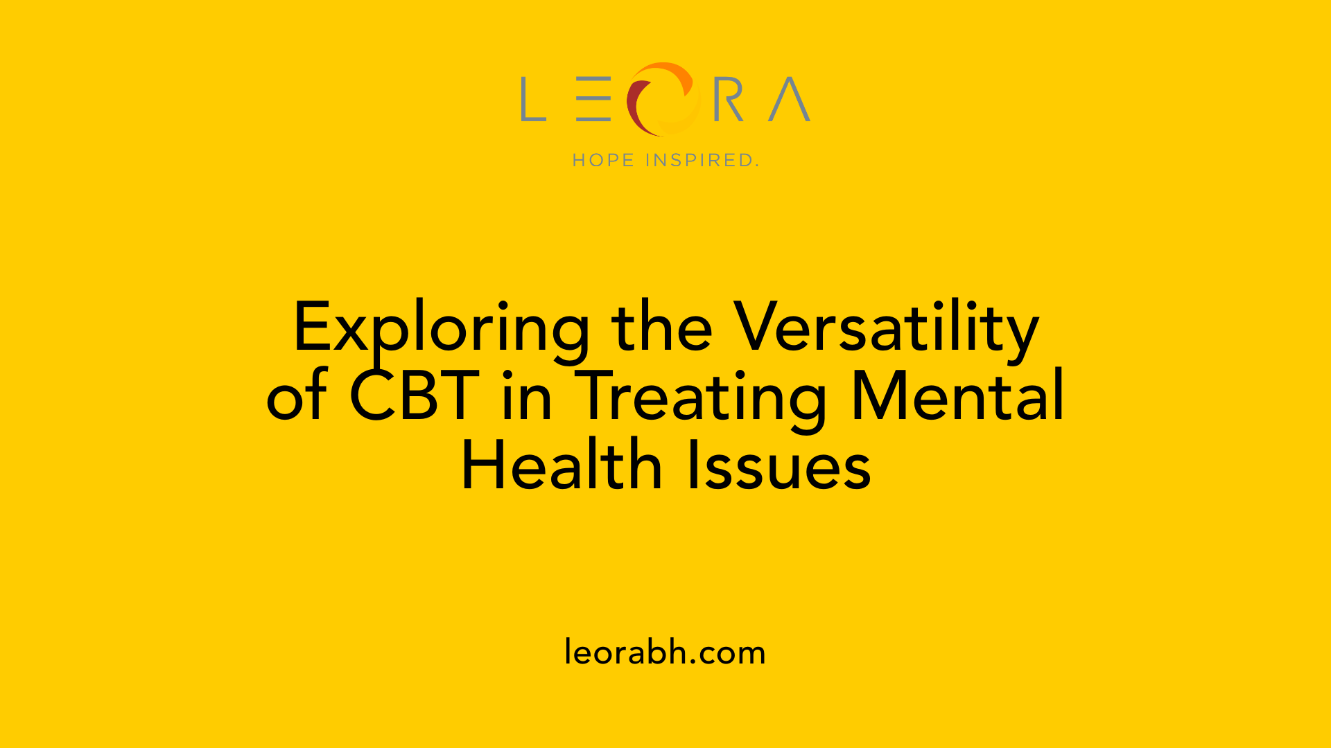 Exploring the Versatility of CBT in Treating Mental Health Issues