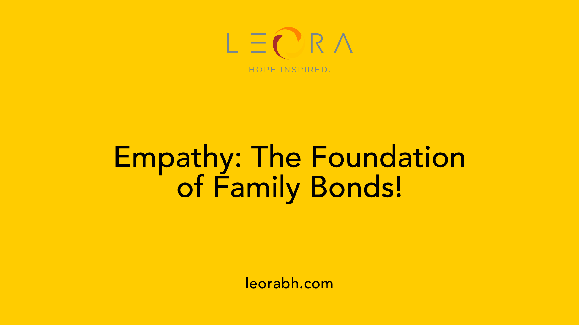 Empathy: The Foundation of Family Bonds!