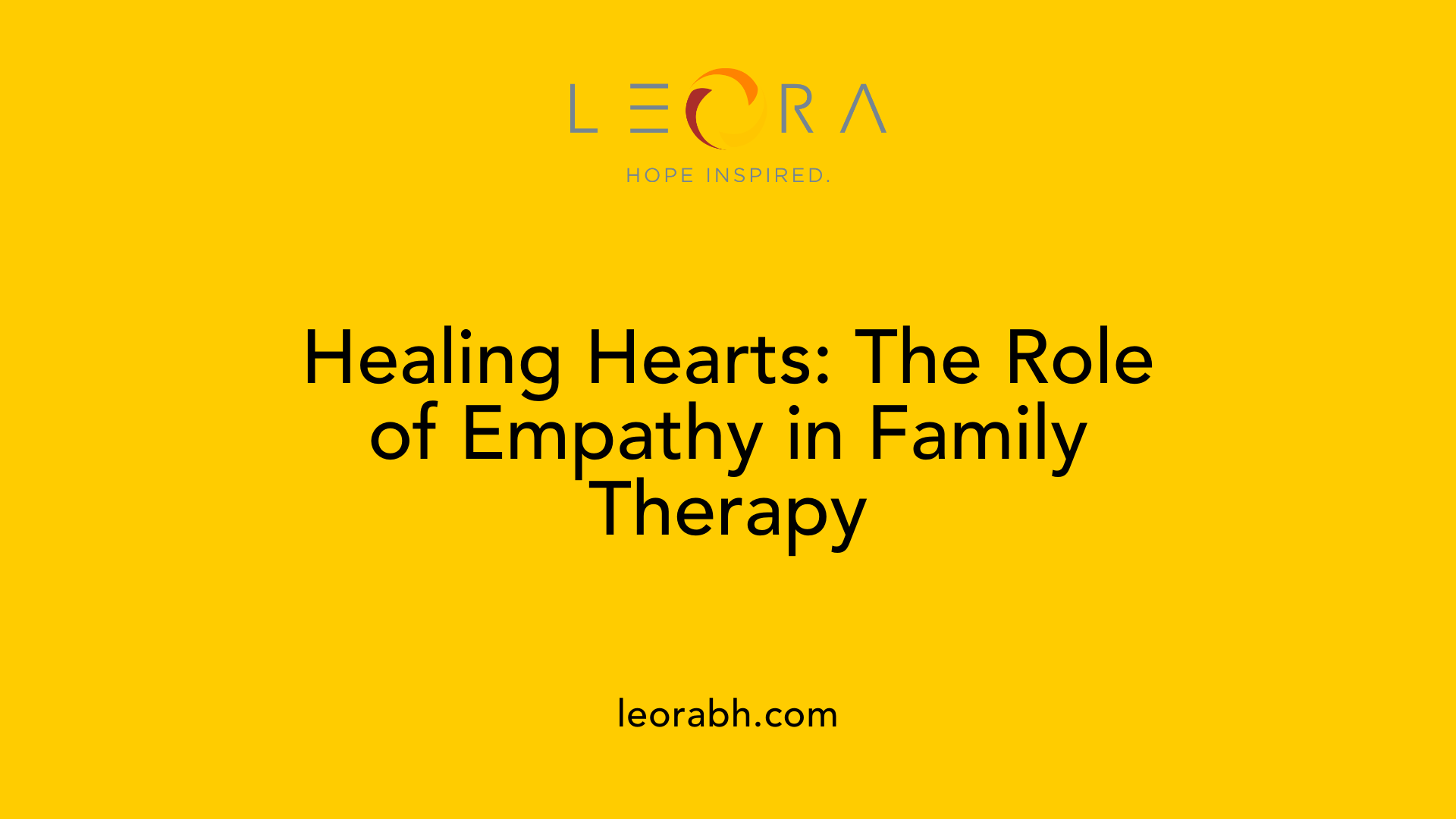 Healing Hearts: The Role of Empathy in Family Therapy