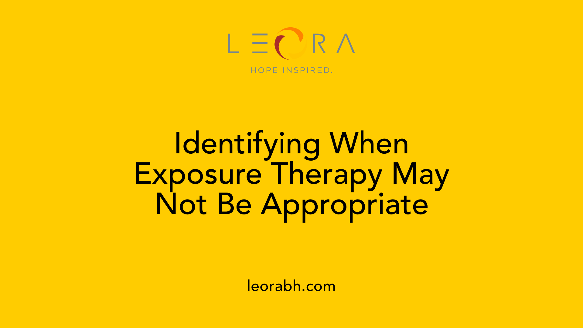 Identifying When Exposure Therapy May Not Be Appropriate