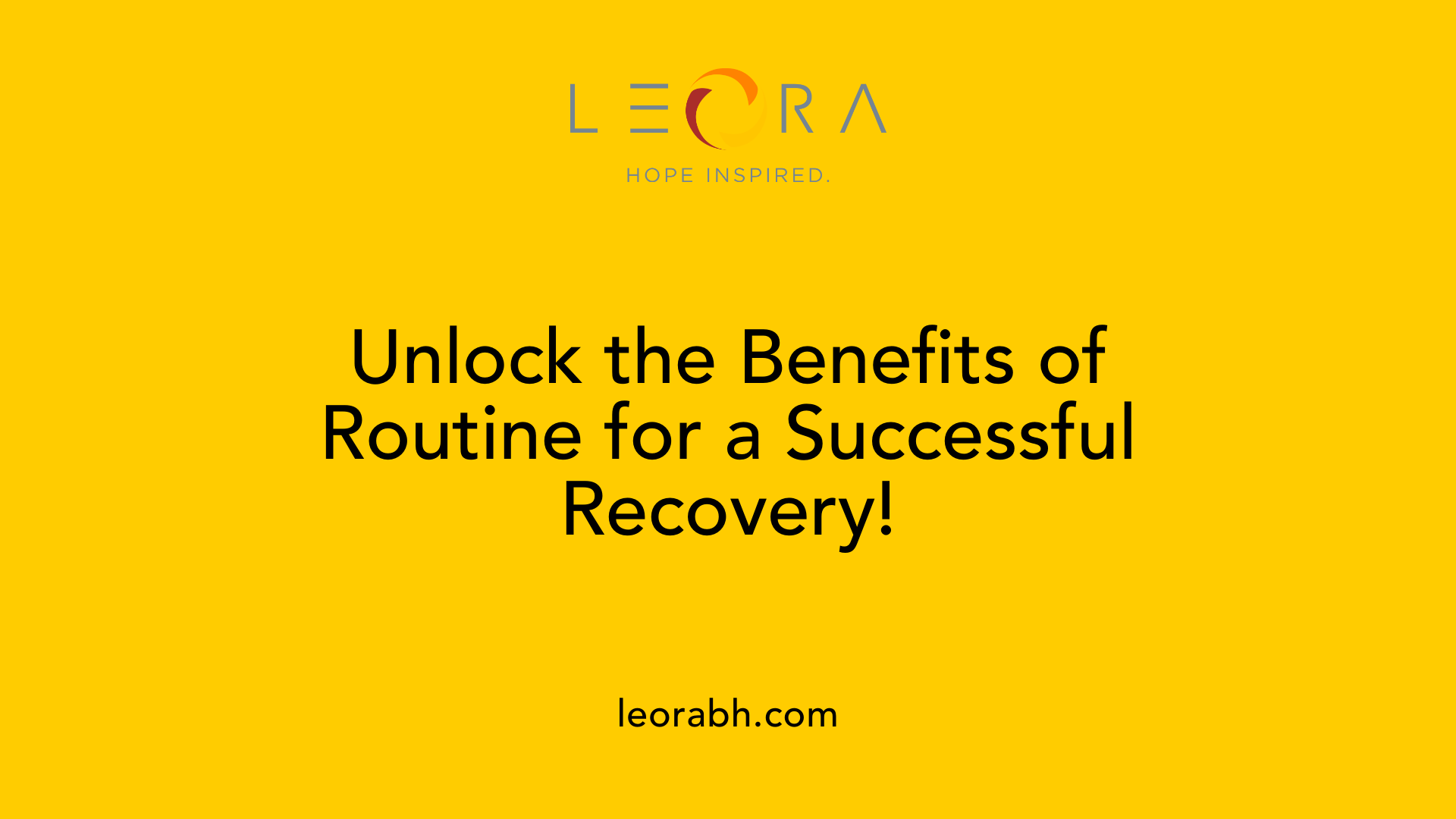 Unlock the Benefits of Routine for a Successful Recovery!