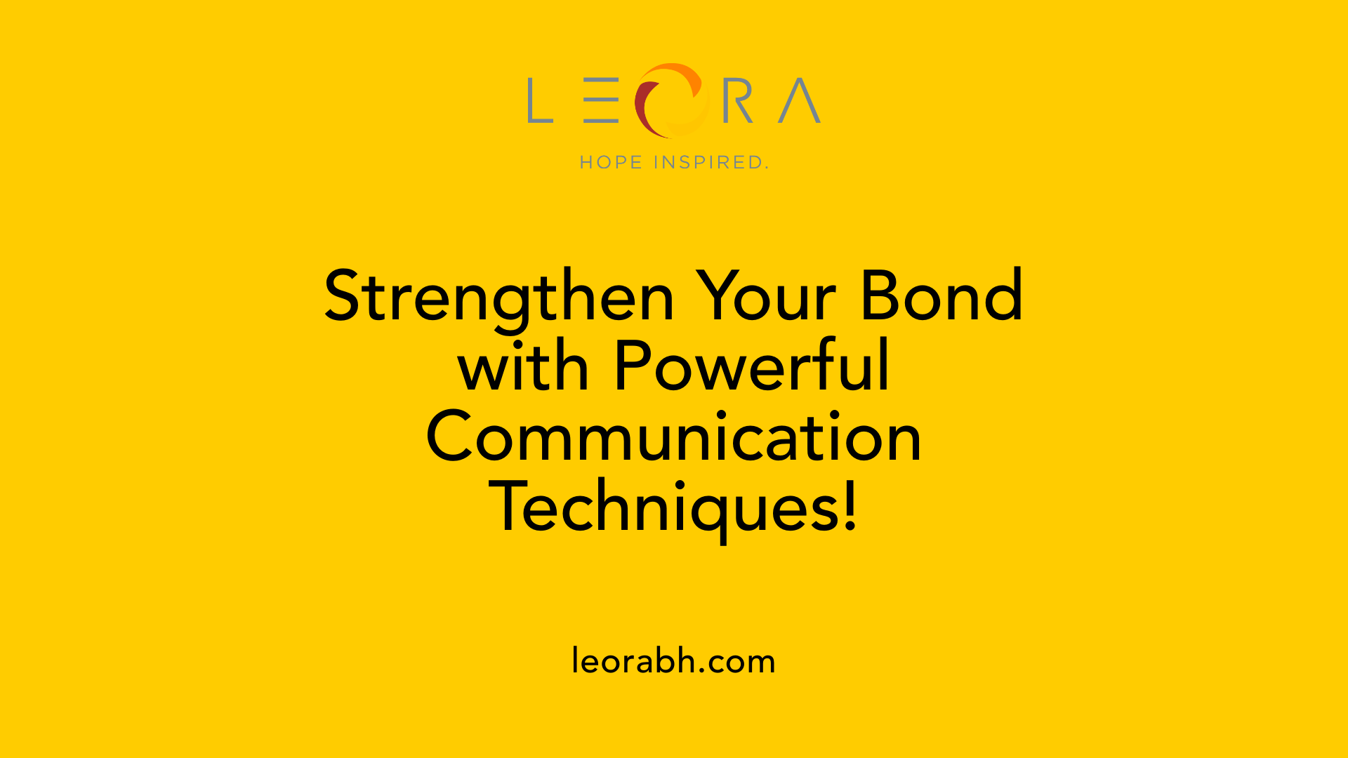 Strengthen Your Bond with Powerful Communication Techniques!
