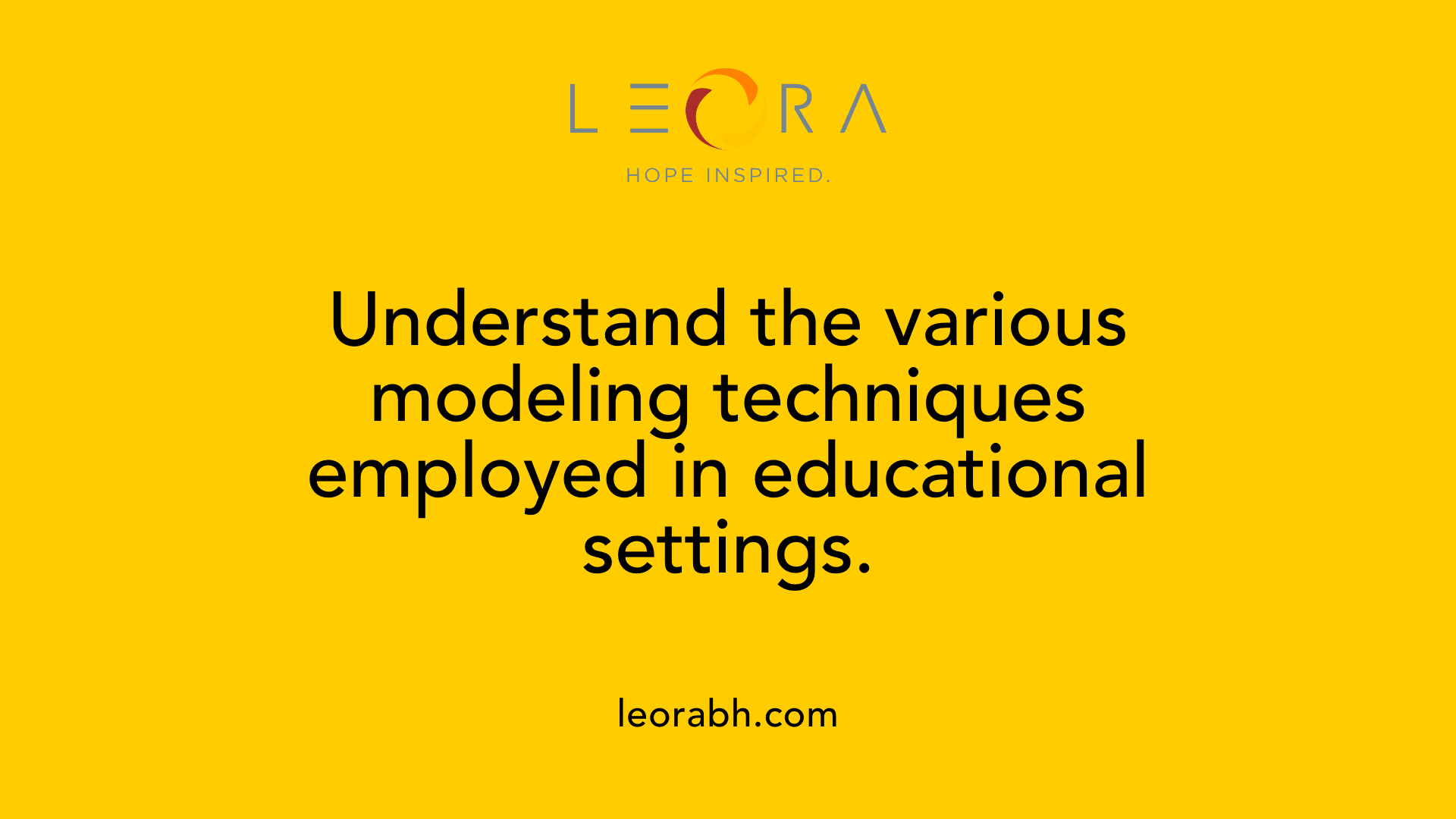 Understand the various modeling techniques employed in educational settings.