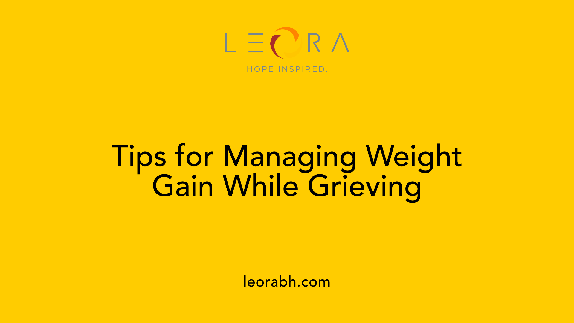 Tips for Managing Weight Gain While Grieving