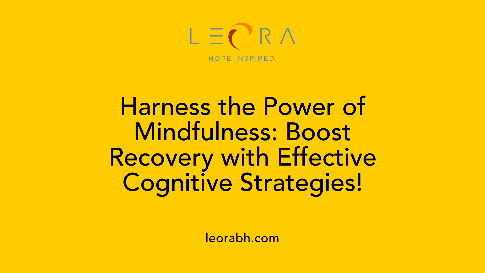 Harness the Power of Mindfulness: Boost Recovery with Effective Cognitive Strategies!