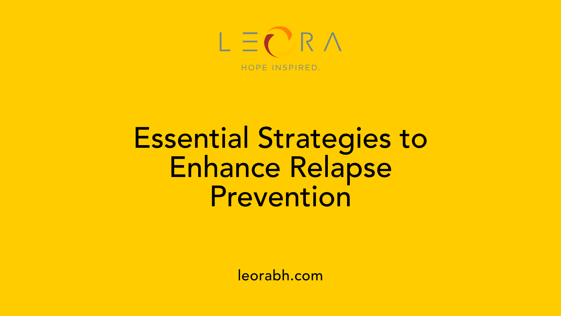 Essential Strategies to Enhance Relapse Prevention