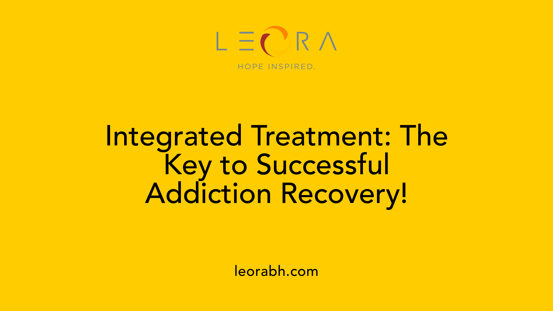 Integrated Treatment: The Key to Successful Addiction Recovery!