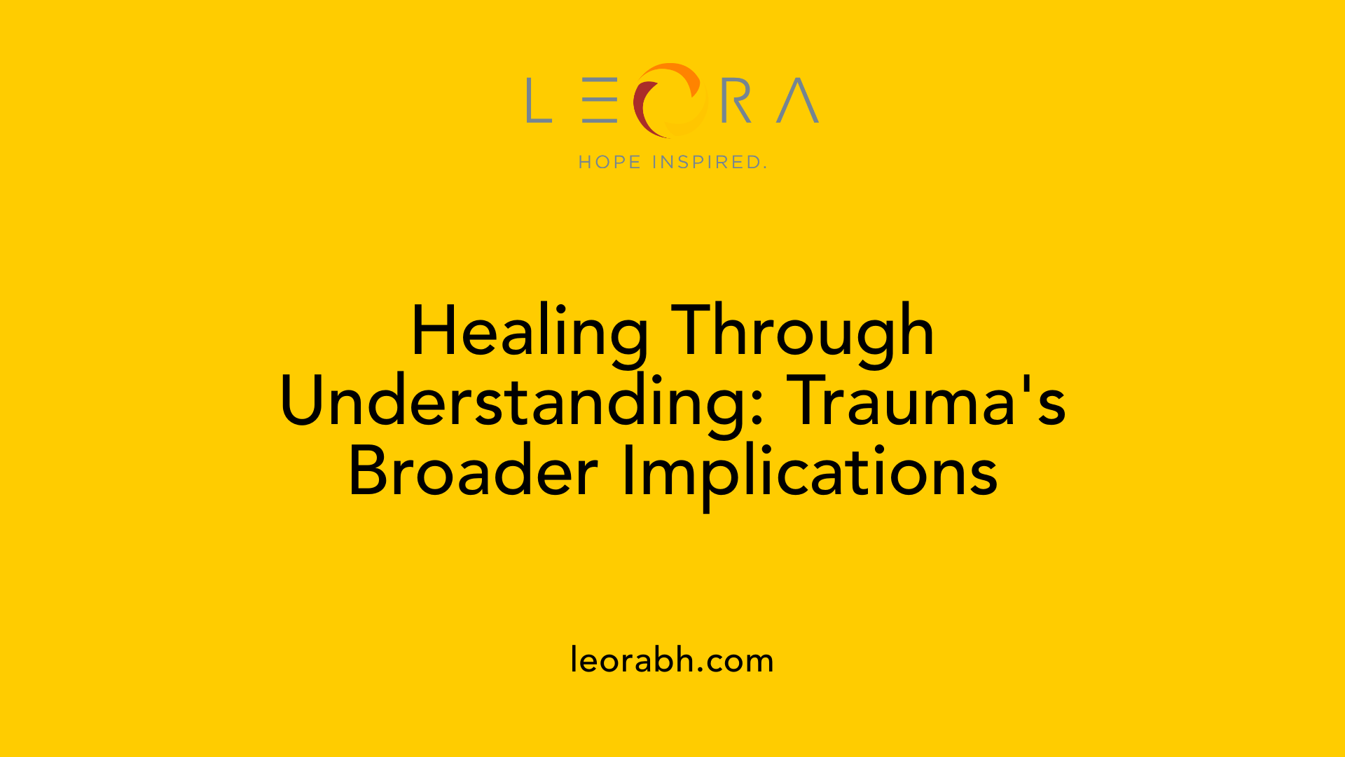Healing Through Understanding: Trauma's Broader Implications