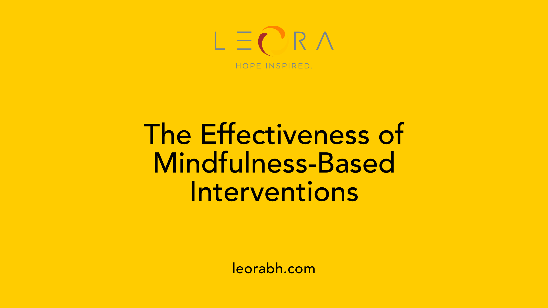 The Effectiveness of Mindfulness-Based Interventions