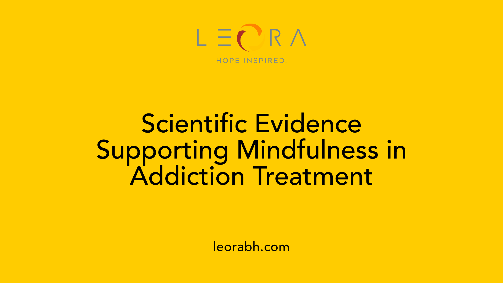 Scientific Evidence Supporting Mindfulness in Addiction Treatment
