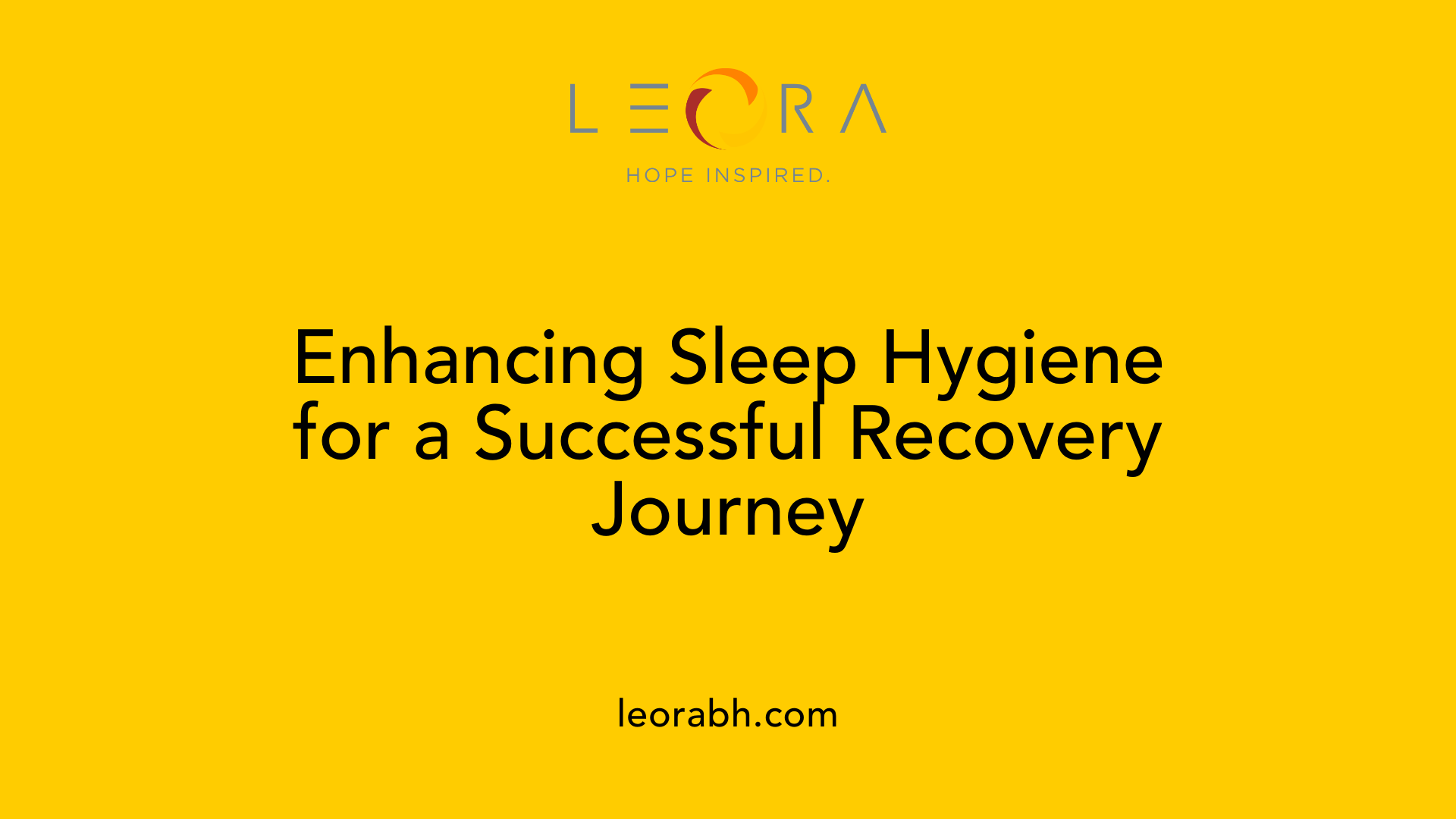 Enhancing Sleep Hygiene for a Successful Recovery Journey