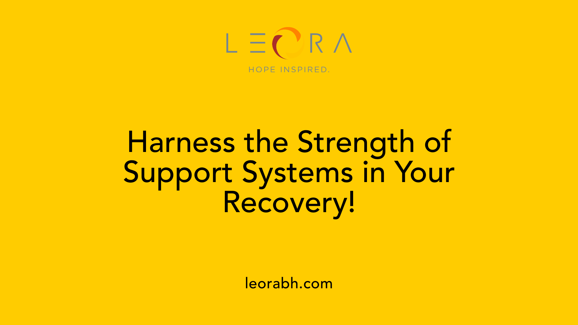 Harness the Strength of Support Systems in Your Recovery!
