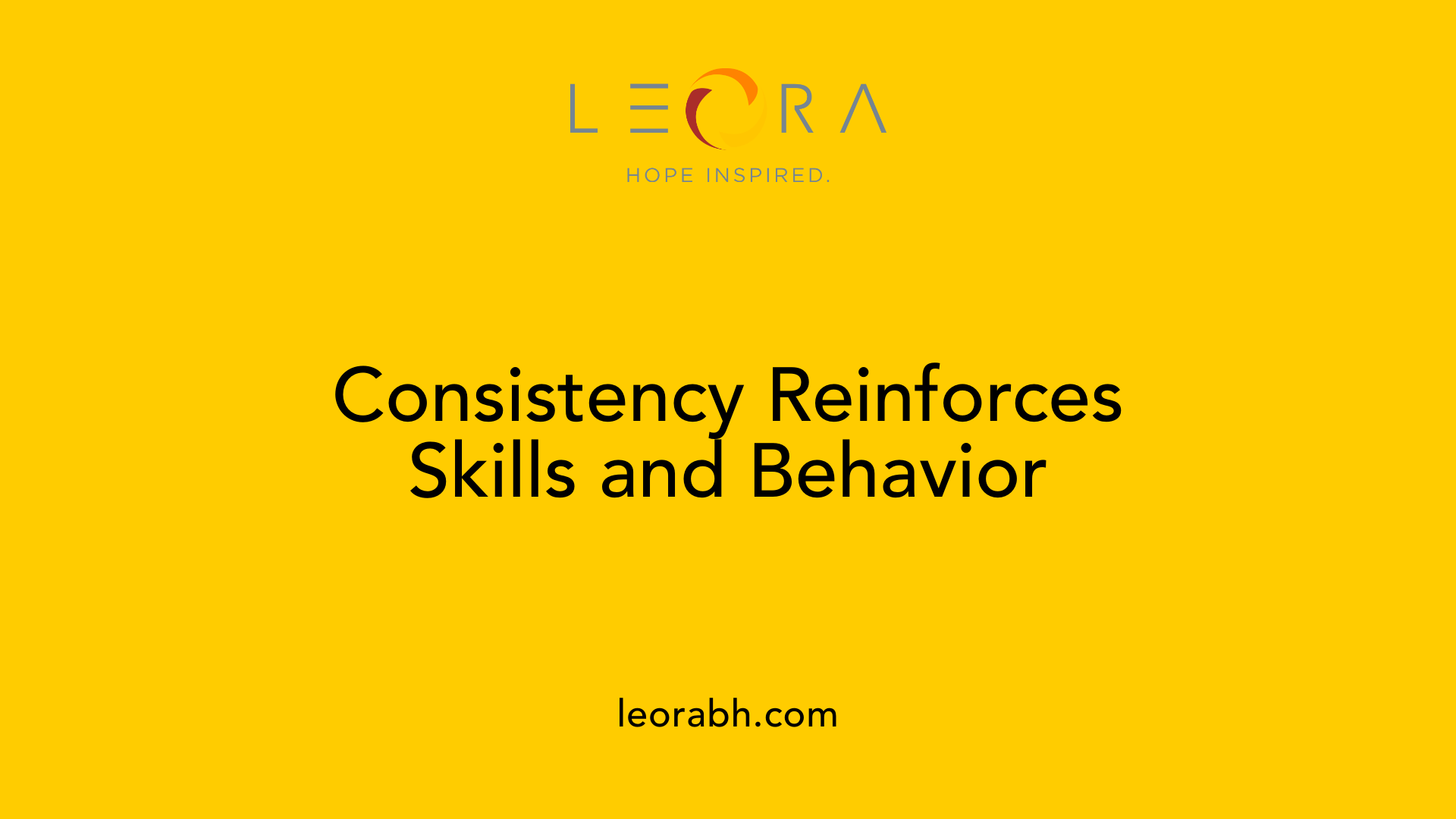 Consistency Reinforces Skills and Behavior