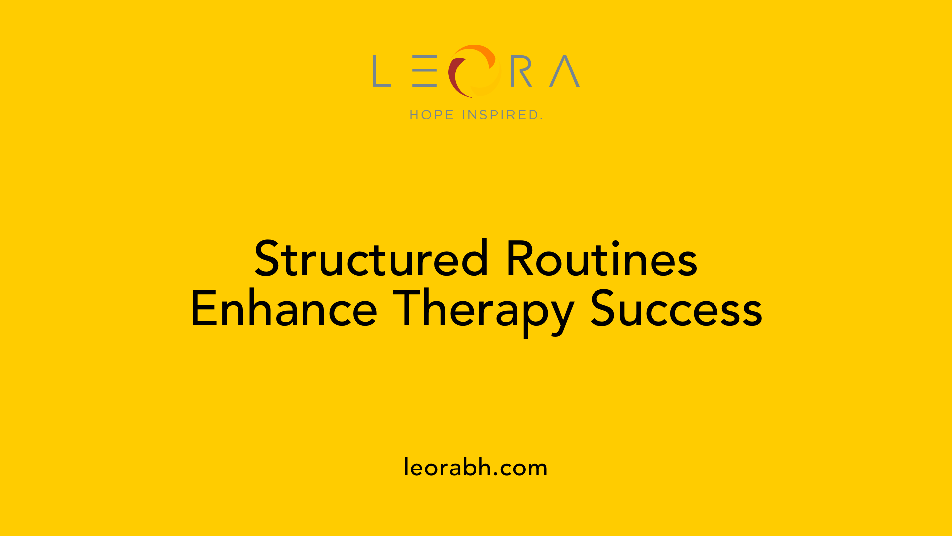 Structured Routines Enhance Therapy Success