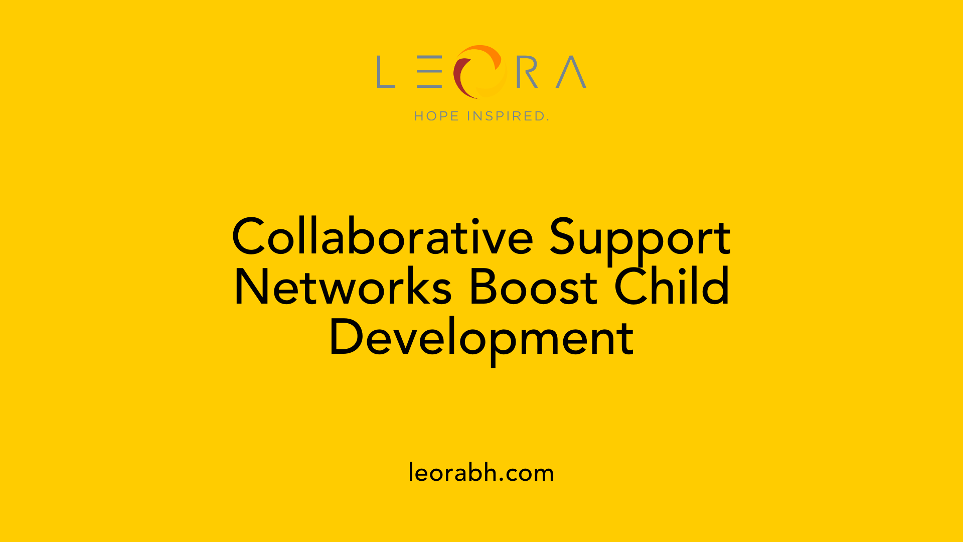 Collaborative Support Networks Boost Child Development