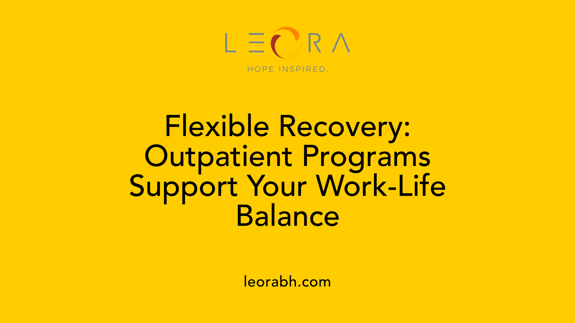 Flexible Recovery: Outpatient Programs Support Your Work-Life Balance
