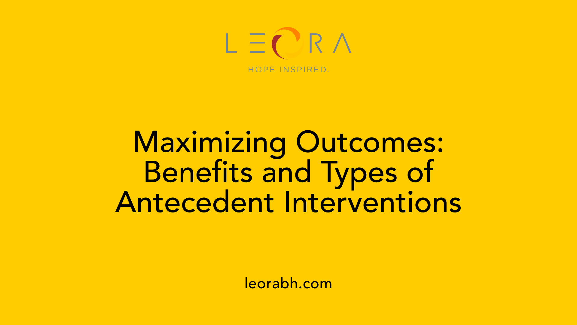 Maximizing Outcomes: Benefits and Types of Antecedent Interventions