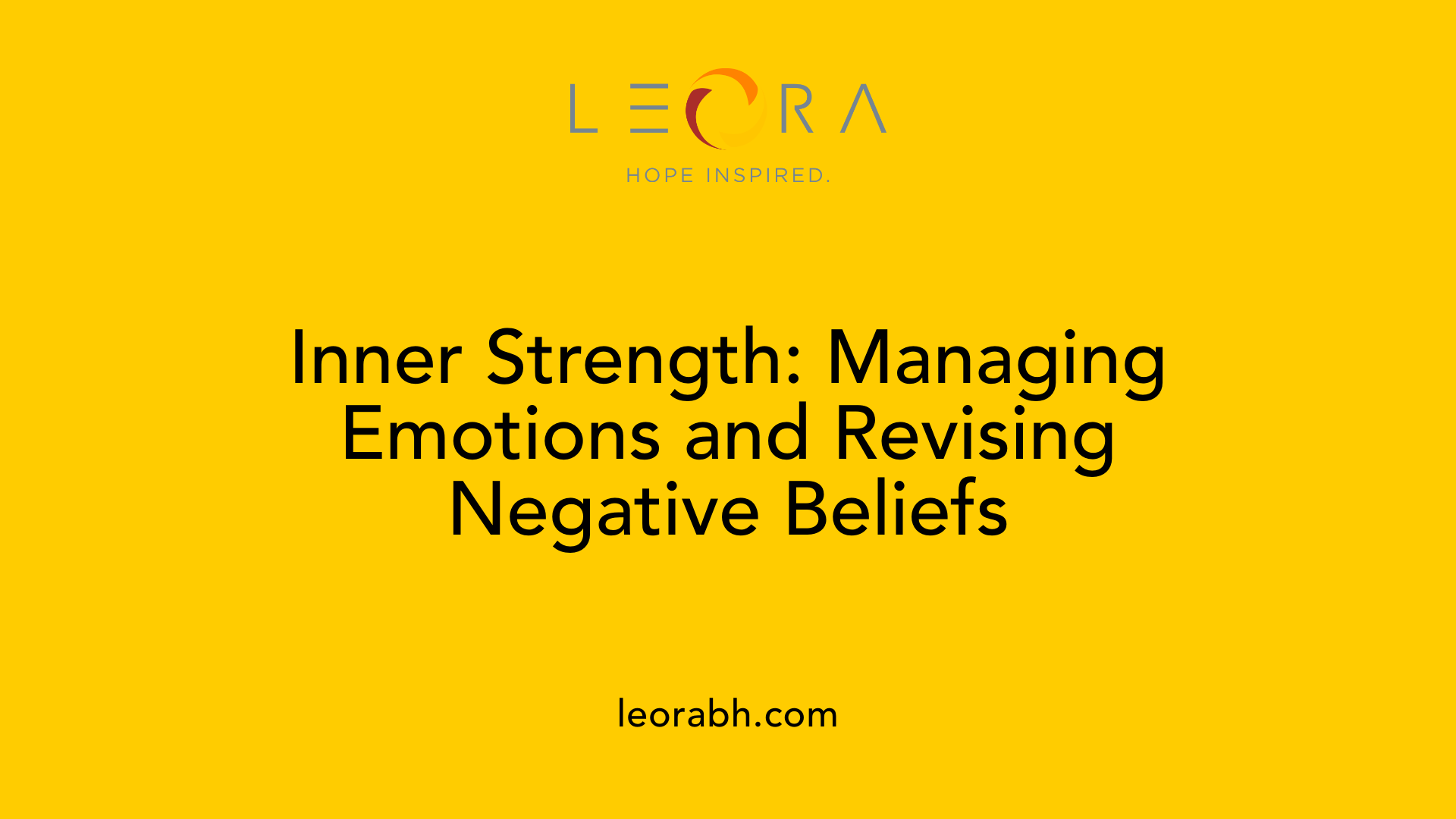 Inner Strength: Managing Emotions and Revising Negative Beliefs