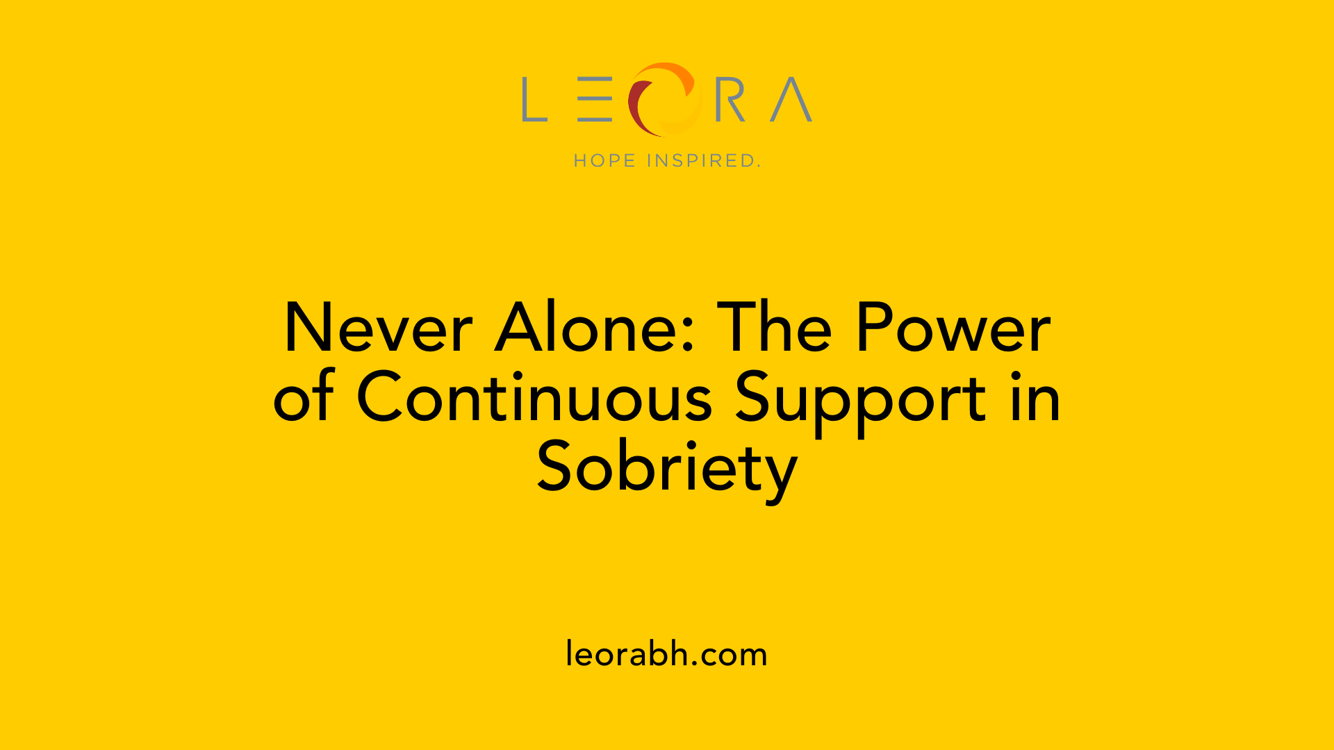 Never Alone: The Power of Continuous Support in Sobriety