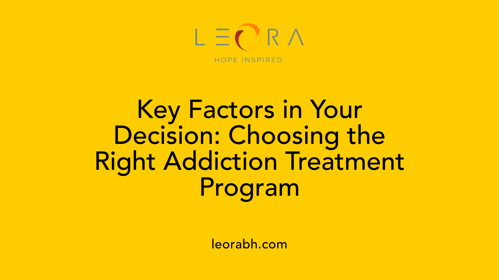 Key Factors in Your Decision: Choosing the Right Addiction Treatment Program