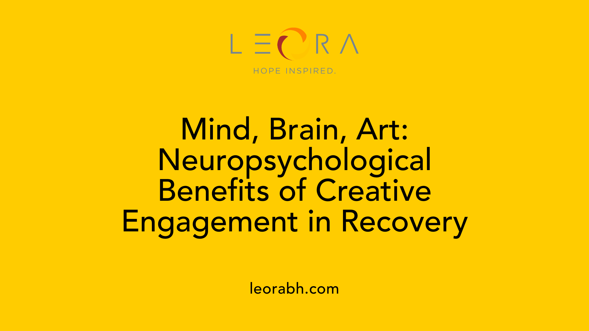 Mind, Brain, Art: Neuropsychological Benefits of Creative Engagement in Recovery