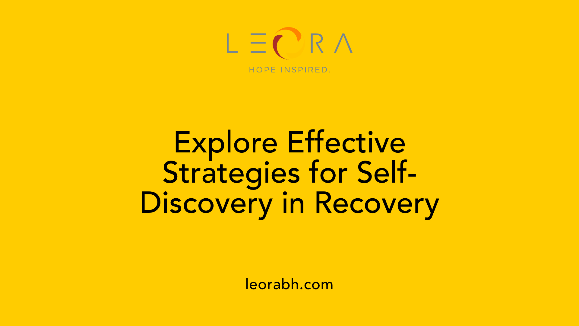 Explore Effective Strategies for Self-Discovery in Recovery