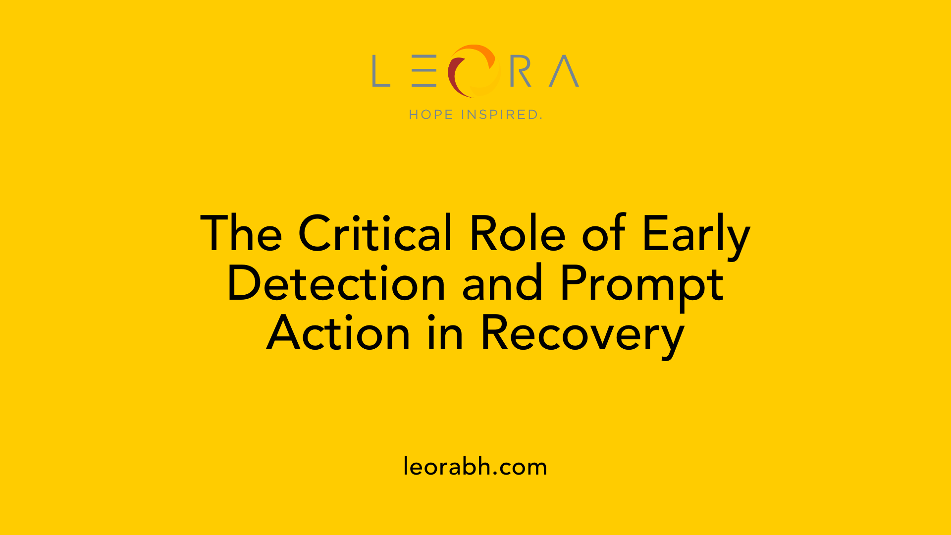 The Critical Role of Early Detection and Prompt Action in Recovery