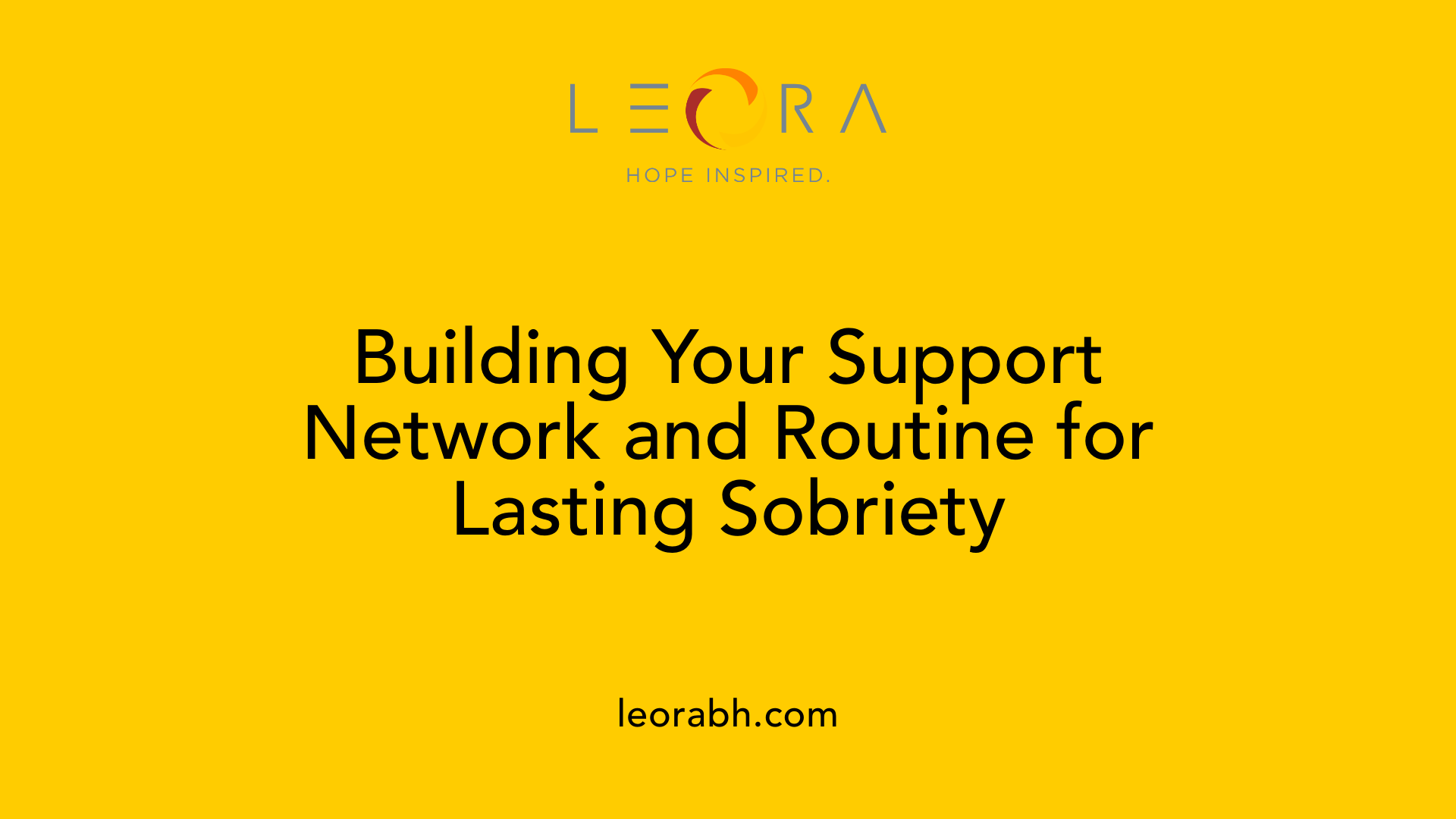 Building Your Support Network and Routine for Lasting Sobriety