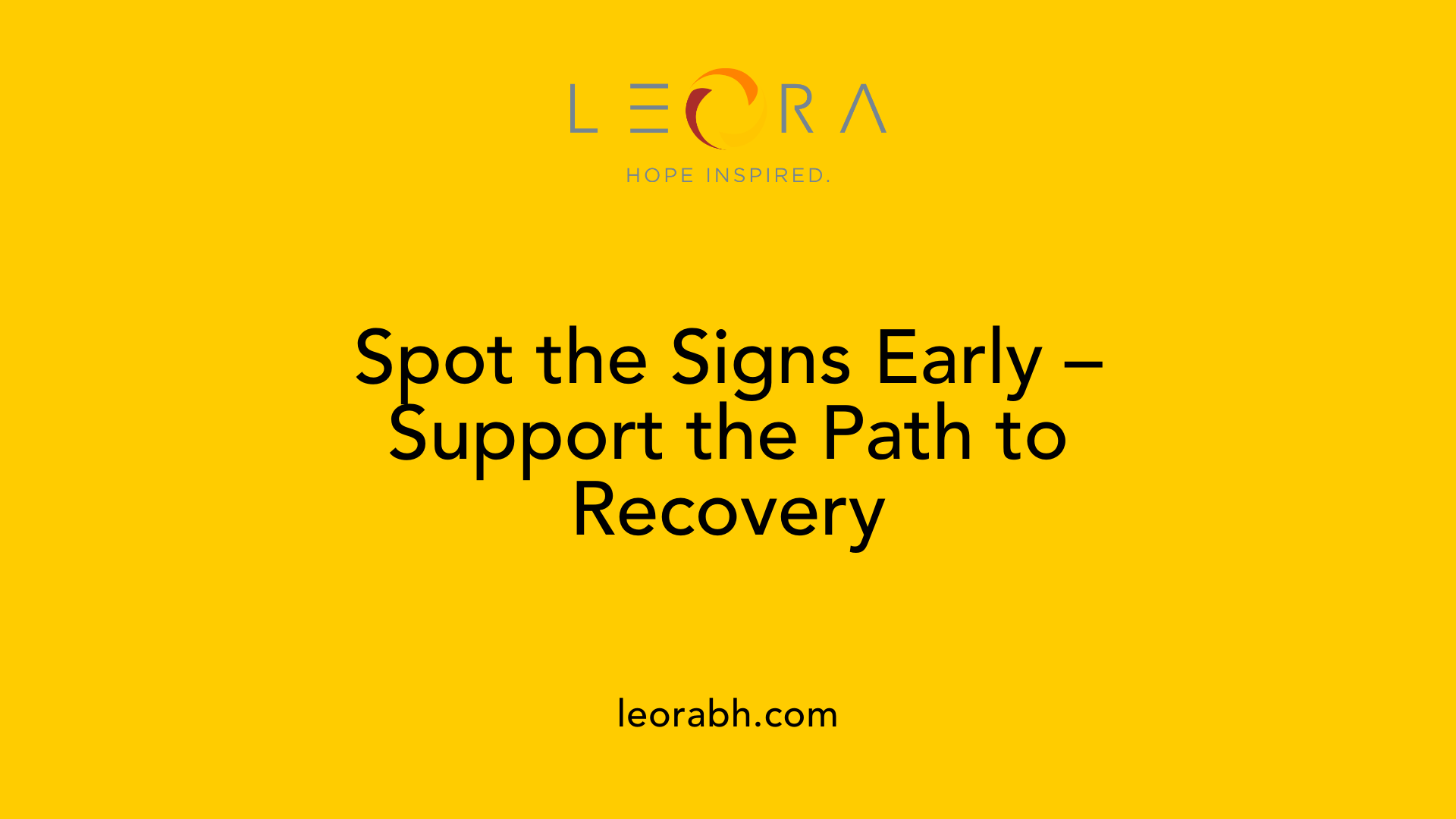 Spot the Signs Early – Support the Path to Recovery