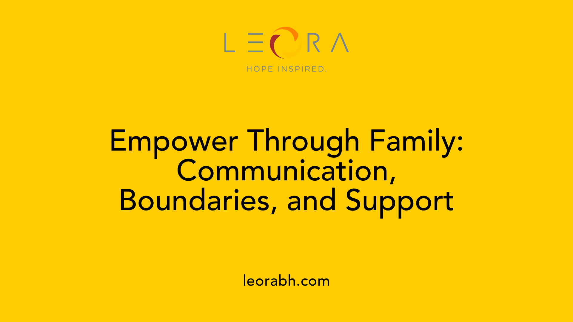 Empower Through Family: Communication, Boundaries, and Support