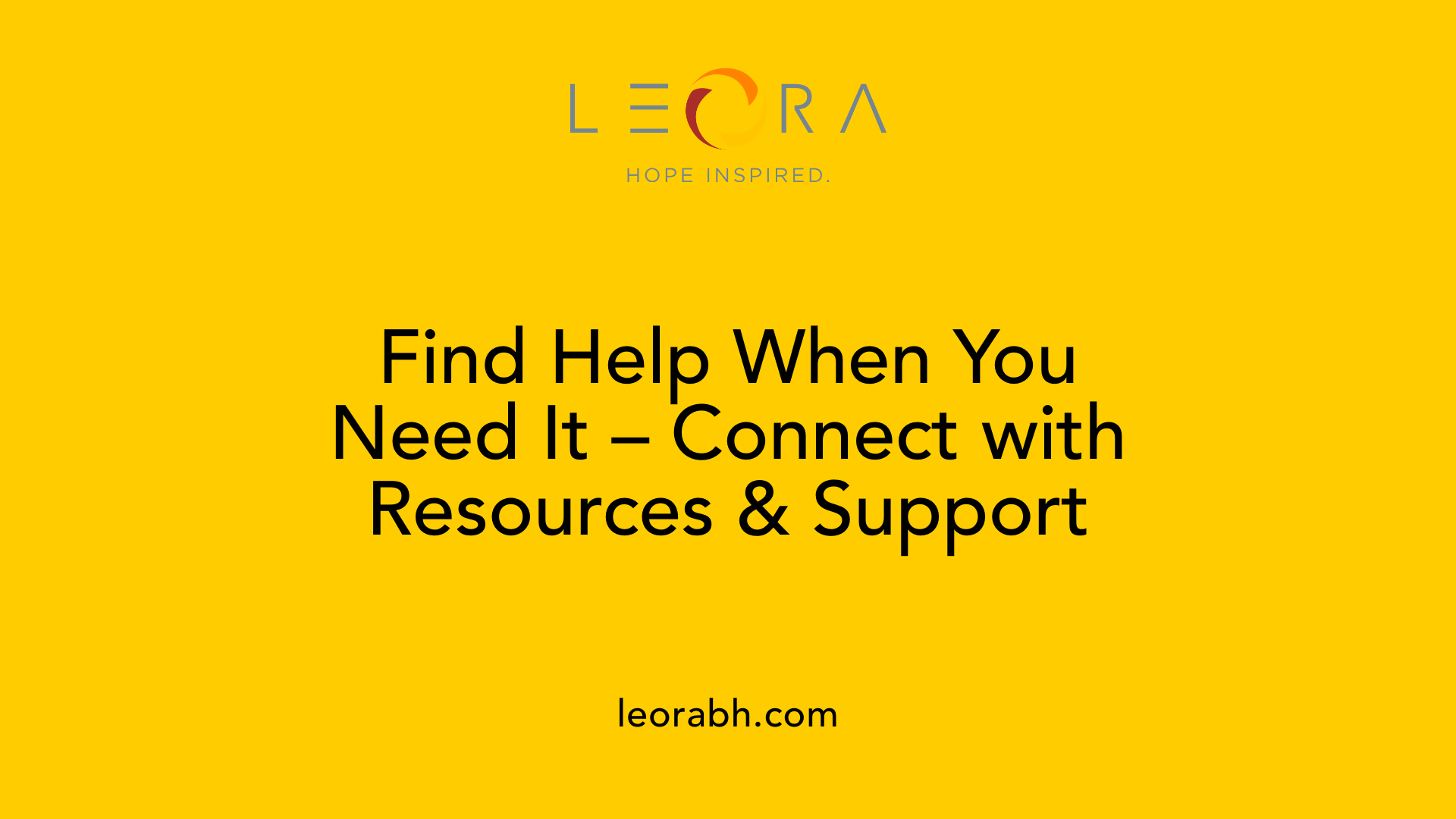 Find Help When You Need It – Connect with Resources &amp; Support