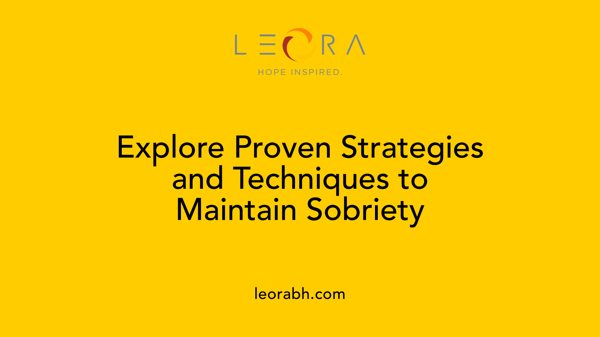 Explore Proven Strategies and Techniques to Maintain Sobriety