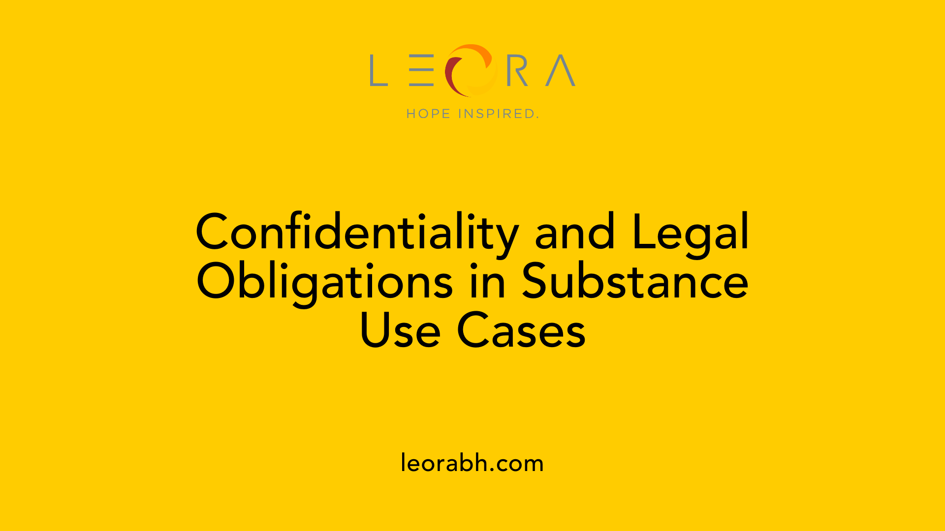 Confidentiality and Legal Obligations in Substance Use Cases